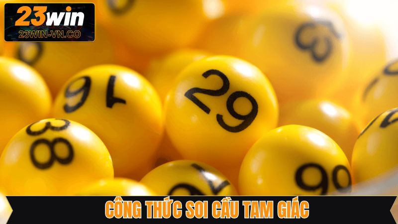 Công thức tiến hành soi cầu tam giác siêu hữu ích