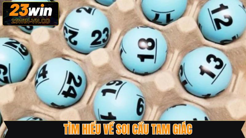 Nét chính về soi cầu tam giác chuẩn xác