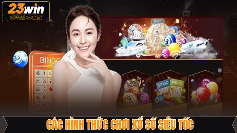 Thể loại xổ số siêu tốc nổi tiếng ở nhà cái 23Win