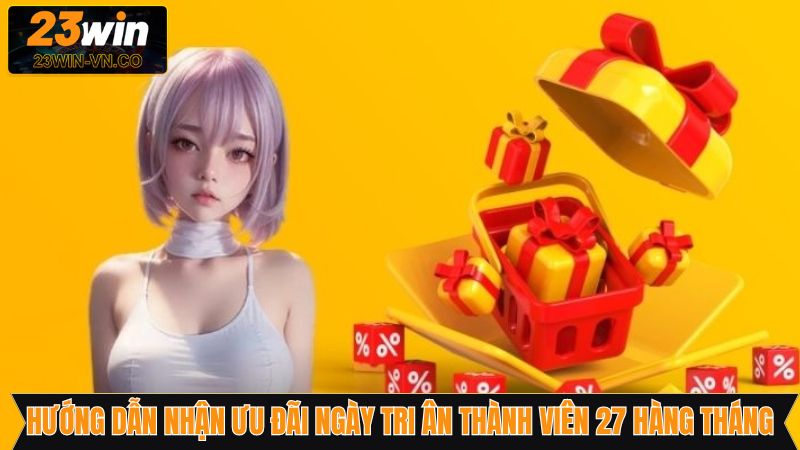 Hướng dẫn cách thức tham gia ưu đãi tri ân thành viên
