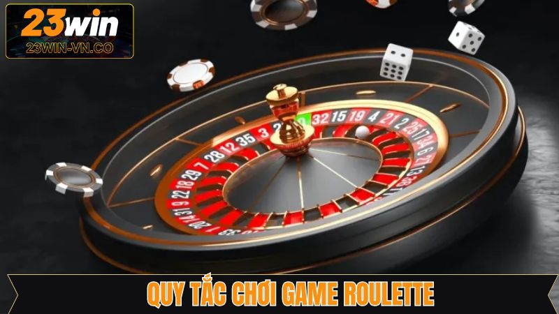Quy tắc chơi chi tiết tại 23Win