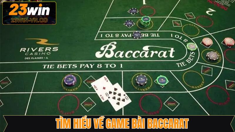 Khái quát về game bài online Baccarat 